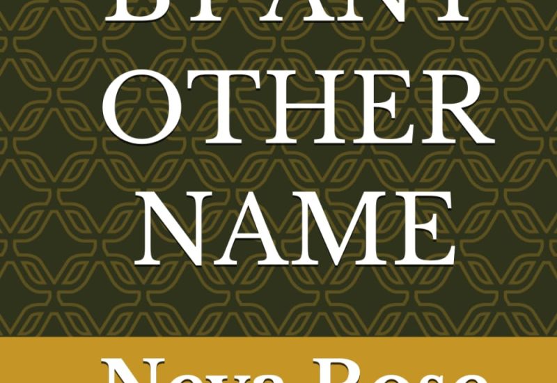 By Any Other Name Explores Family Secrets, Identity, and the Powerful Meaning Behind a Name